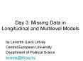 Day 3: Missing Data in Longitudinal and Multilevel Models PowerPoint PPT Presentation