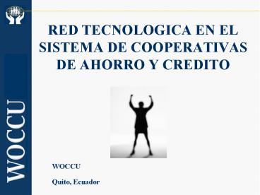 RED TECNOLOGICA EN EL SISTEMA DE COOPERATIVAS DE AHORRO Y CREDITO
