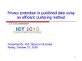 Privacy protection in published data using an efficient clustering method PowerPoint PPT Presentation