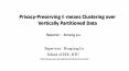 Privacy-Preserving K-means Clustering over Vertically Partitioned Data PowerPoint PPT Presentation