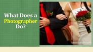 What Does a Photographer Do?