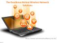The Excellence Behind Wireless Network Solutions PowerPoint PPT Presentation