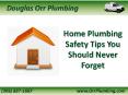 Home Plumbing Safety Tips You Should Never Forget PowerPoint PPT Presentation