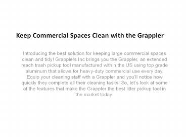 Keep Commercial Spaces Clean with the Grappler