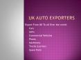 Machinery Exporters from UK, Plant Exporters UK, UK Auto Exporters, Auto Exporters From UK PowerPoint PPT Presentation