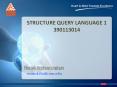STRUCTURE QUERY LANGUAGE 1 390113014 PowerPoint PPT Presentation