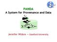 PANDA A System for Provenance and Data PowerPoint PPT Presentation