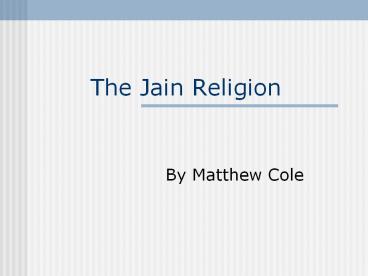 The Jain Religion