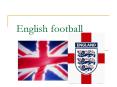 English football PowerPoint PPT Presentation