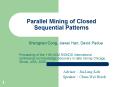 Parallel Mining of Closed Sequential Patterns PowerPoint PPT Presentation