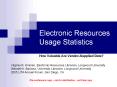 Electronic Resources Usage Statistics PowerPoint PPT Presentation