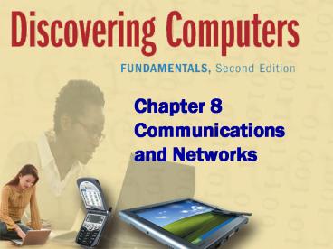 Chapter 8 Communications and Networks
