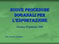 NUOVE PROCEDURE DOGANALI PER L PowerPoint PPT Presentation