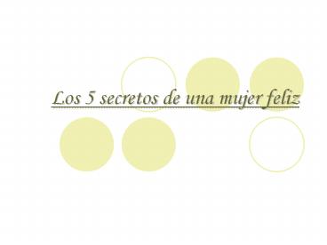 Los 5 secretos de una mujer feliz