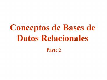 Conceptos de Bases de Datos Relacionales Parte 2
