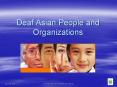 Deaf Asian People and Organizations PowerPoint PPT Presentation