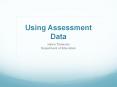 Using Assessment Data PowerPoint PPT Presentation