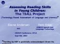 Assessing Reading Skills in Young Children: The TBALL Project (Technology Based Assessment of Language and Literacy)* PowerPoint PPT Presentation