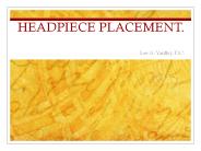 HEADPIECE PLACEMENT.