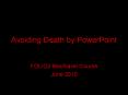 Avoiding Death by PowerPoint PowerPoint PPT Presentation