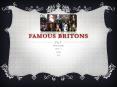 Famous%20Britons PowerPoint PPT Presentation