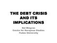 THE DEBT CRISIS AND ITS IMPLICATIONS PowerPoint PPT Presentation