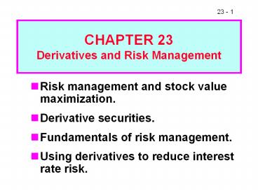 Risk management and stock value maximization.
