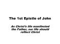 The 1st Epistle of John PowerPoint PPT Presentation