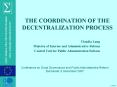 THE COORDINATION OF THE DECENTRALIZATION PROCESS PowerPoint PPT Presentation