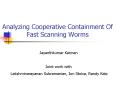 Analyzing Cooperative Containment Of Fast Scanning Worms PowerPoint PPT Presentation