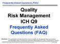 Quality Risk Management ICH Q9 Frequently Asked Questions (FAQ) PowerPoint PPT Presentation
