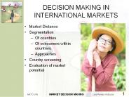 DECISION MAKING IN INTERNATIONAL MARKETS