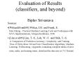 Evaluation of Results (classifiers, and beyond) Biplav Srivastava PowerPoint PPT Presentation