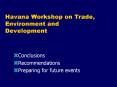 Havana Workshop on Trade, Environment and Development PowerPoint PPT Presentation