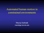 Automated human motion in constrained environments