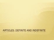 Articles:%20Definite%20and%20Indefinite