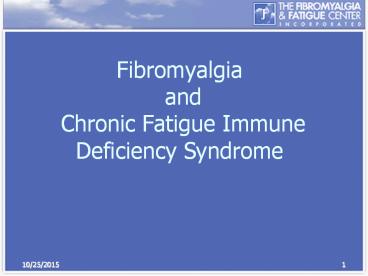 Fibromyalgia and Chronic Fatigue Immune Deficiency Syndrome