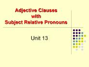 Adjective Clauses with Subject Relative Pronouns