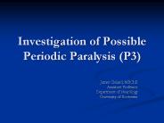 Investigation of Possible Periodic Paralysis (P3)