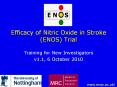 Efficacy of Nitric Oxide in Stroke (ENOS) Trial PowerPoint PPT Presentation