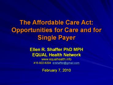 The%20Affordable%20Care%20Act:%20Opportunities%20for%20Care%20and%20for%20Single%20Payer