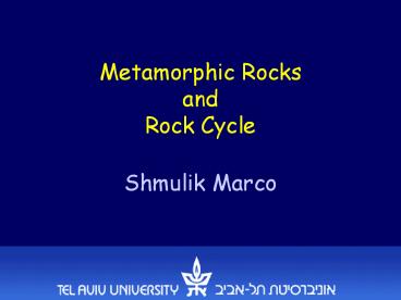 Metamorphic Rocks and Rock Cycle