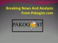 Breaking News And Analysis From Pakogist PowerPoint PPT Presentation