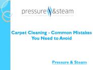 Carpet Cleaning - Common Mistakes You Need to Avoid