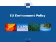 EU Environment Policy PowerPoint PPT Presentation