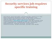 Security services job requires specific training