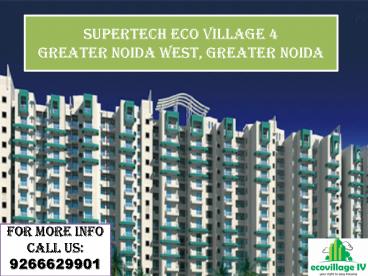 Supertech Eco Village 4 Greater Noida West
