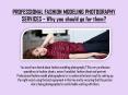 PROFESSIONAL FASHION MODELING PHOTOGRAPHY SERVICES – Why you should go for them? PowerPoint PPT Presentation