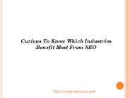 Curious To Know Which Industries Benefit Most From SEO