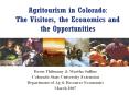 Agritourism in Colorado: The Visitors, the Economics and the Opportunities PowerPoint PPT Presentation